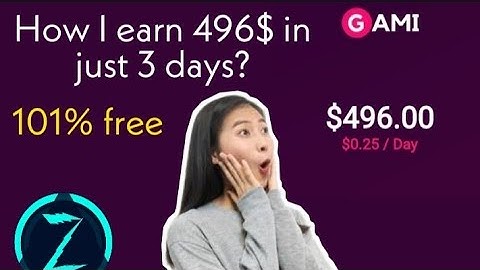 GAMI App How to earn 496$ in just 3 days - 100% free