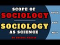 Sociology as science  scope of sociology 