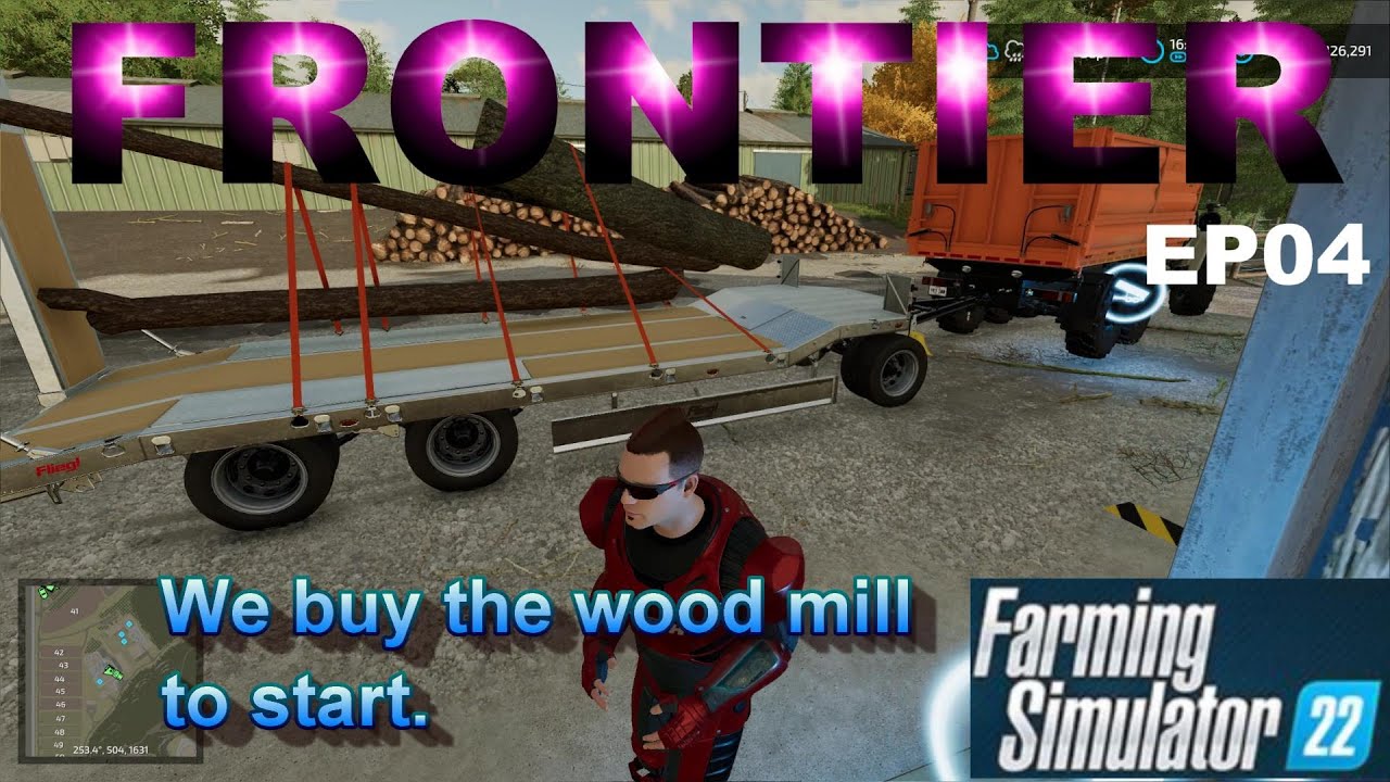 FS22 Frontier EP04 - We buy the sawmill and use our Horsch Power Suit ...