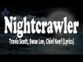 Nightcrawler - Travis Scott, Swae Lee, Chief Keef (Lyrics)