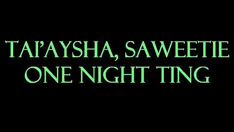 Tai'Aysha ft. Saweetie - One Night Ting Instrumental