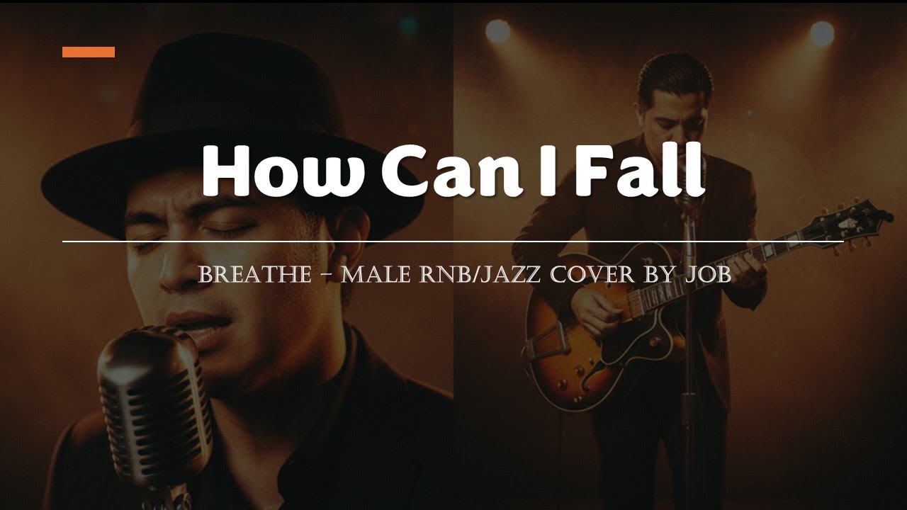 How Can I Fall - Breathe - Male RNB/Jazz Cover (Lyric Video)