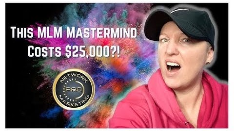The $25K MLM Mastermind! #ANTIMLM