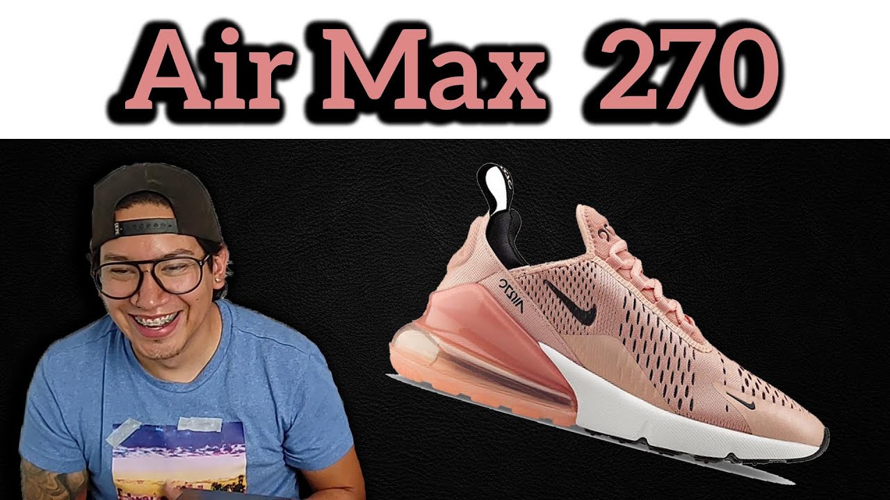 Nike Air Max 270 | Reseña - YouTube