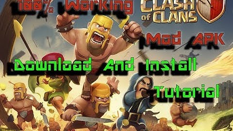 Download And Install Clash Of Clans Mod APK - 100% Working