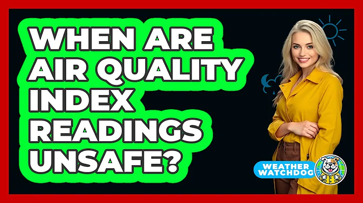 When Are Air Quality Index Readings Unsafe?