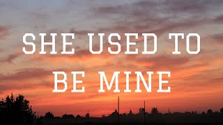 Sara Bareilles - She Used To Be Mine | Lyrics Video