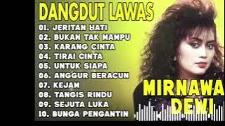 LAGU DANGDUT LAWAS MIRNAWATI DEWI lagu jadul  jeritan hati karang cinta #lagulawas #dangdut #lawas 