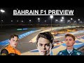 BAHRAIN F1 PREVIEW - F1 IS BACK LADIES AND GENTS!