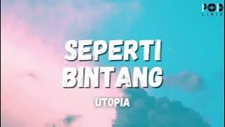 Utopia ~ Seperti Bintang (POD Lirik)