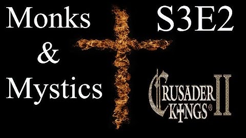 The Polish Witch : CK2 Multiplayer Monks and Mystics DLC : S3E2