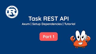 Task REST API using Rust Axum - Setup Dependencies | Tutorial