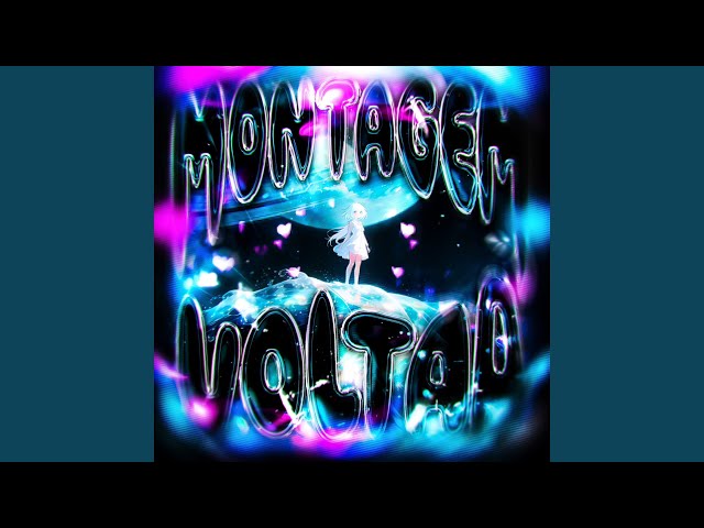 MONTAGEM VOLTAR (Super Slowed)