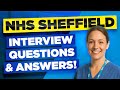 SHEFFIELD Teaching Hospitals NHS Trust Interview Questions &amp; Answers (How to Pass an NHS Interview)