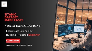 Titanic Dataset: Data Exploration for Beginners | Analyzing the Titanic Dataset
