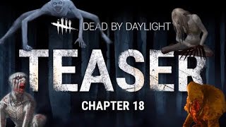 Dead by Daylight Teaser\/ Chapter 18 Analysis