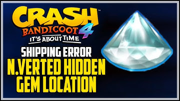 Shipping Error N.Verted Hidden Gem Location - Crash Bandicoot 4