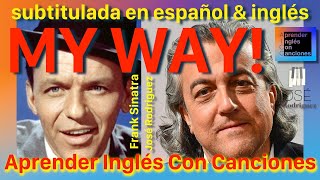 MY WAY (A MI MANERA) Frank Sinatra - Subtitulada en ESPAÑOL e INGLÉS Cover by José Rodriguez