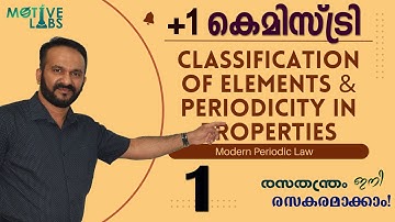 PLUS ONE CHEMISTRY | Chapter 3 Classification of Elements | Part:1I Malayalam |SCERT/NCERT (ClassXI)