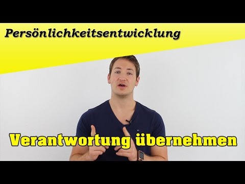 Video: Warum Ist Es Wichtig, Verantwortung Für Ihr Eigenes Handeln Zu übernehmen? - Alternative Ansicht