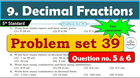 Problem set 39 | Decimal Fractions | Chapter 9 | 5th standard | Maths