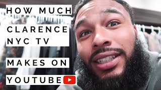 How much ClarenceNYC TV makes on Youtube Wealth