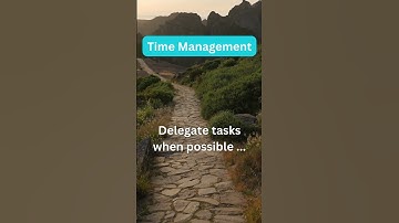Procrastinate : Delegate tasks when possible