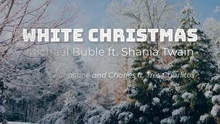 White Christmas Michael Buble ft - Shania Twain Lyrics Cover