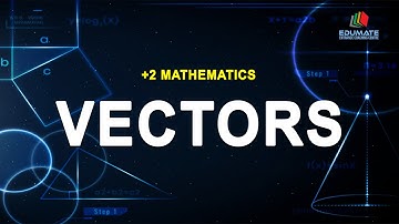 VECTORS | PLUS TWO | MATHEMATICS