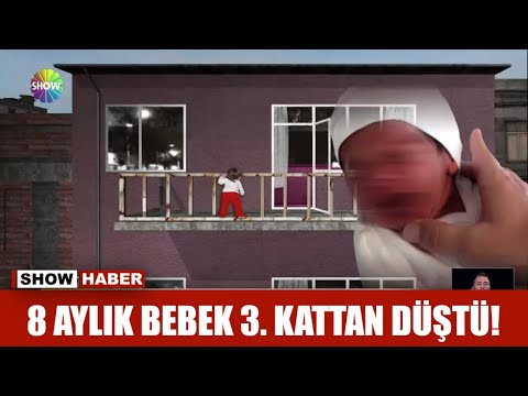 8 aylık bebek 3.kattan düştü!