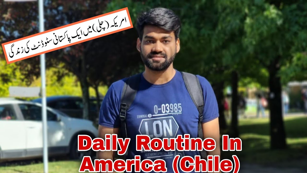 my-daily-life-routine-in-south-america-chile-daily-routine-of-a
