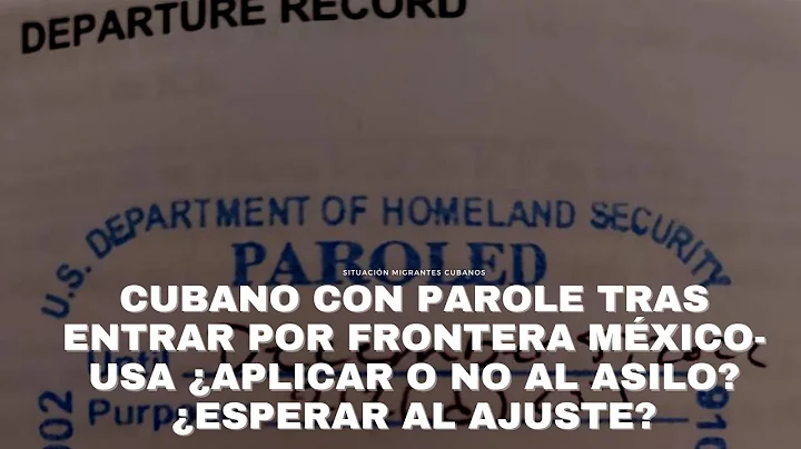 CUBANO CON PAROLE TRAS ENTRAR POR FRONTERA MXICO-U...