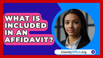 What Is Included In An Affidavit? - CountyOffice.org