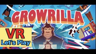 GrowRilla - VR Let's Play