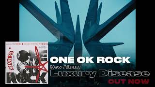 ONE OK ROCK ニューアルバム『Luxury Disease』発売中