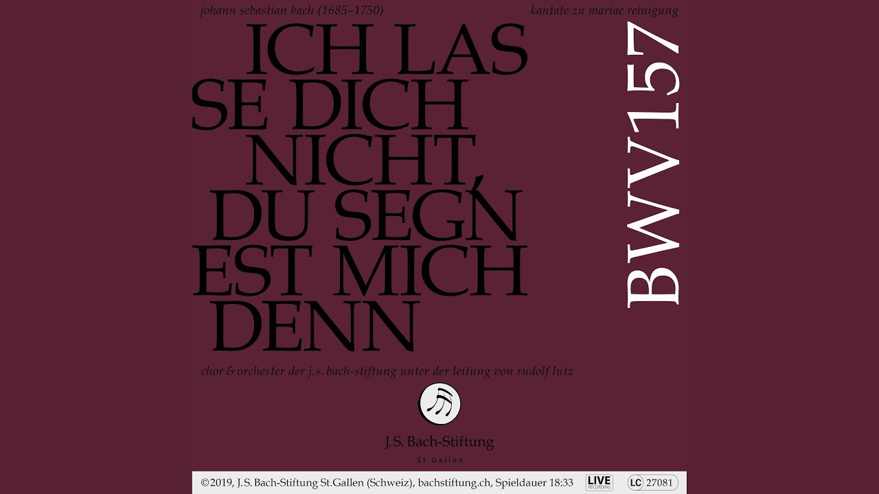 Ich Lasse Dich Nicht Du Segnest Mich Denn BWV 157 - Ich lasse dich nicht, du segnest mich denn: 4. Arie