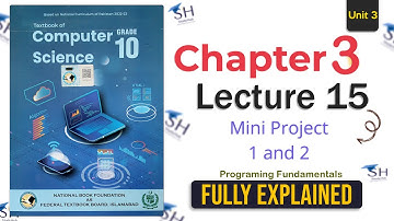 Class 10 Computer Science - Chapter 3 Lecture 15 | Mini Project 1 & 2 | Federal Board - NBF