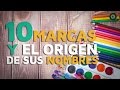 10 MARCAS y el origen de sus nombres