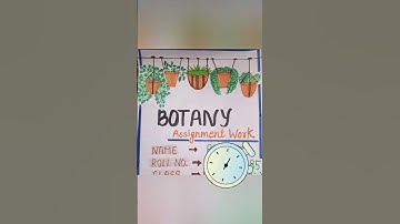 Assignment work of Botany #front page #Botany #project