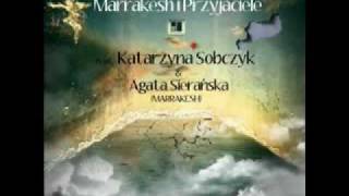 Marrakesh i Katarzyna Sobczyk - Mój sen, moje marzenie