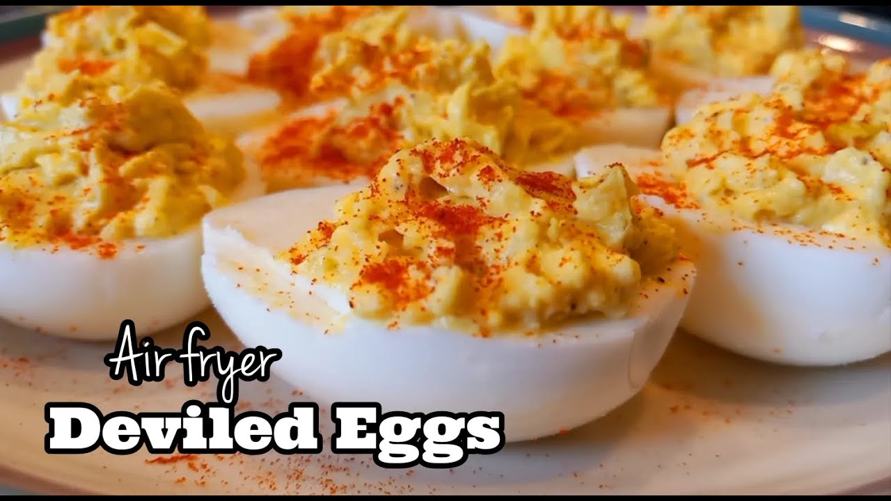 Air Fryer Eggs Easy Deviled Eggs Recipe YouTube