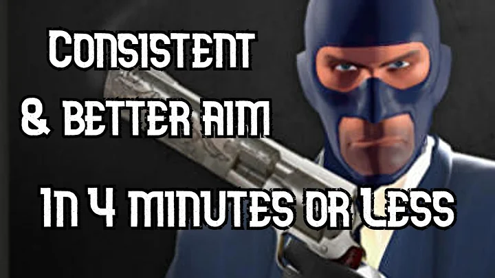 How to Aim Better and More Consistently in 4 minutes or Less