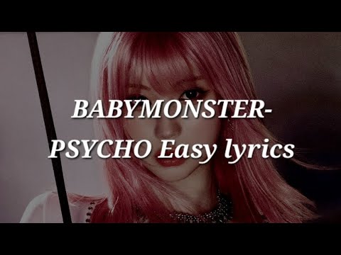 BABYMONSTER PSYCHO Easy Lyrics