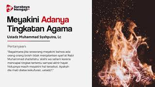TAJI: MEYAKINI ADANYA TINGKATAN AGAMA
