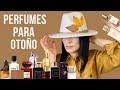 13 PERFUMES para el OTOÑO | Fragancias Para la transición Verano/Otoño.