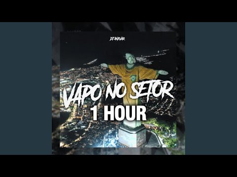 VAPO NO SETOR 1 HOUR