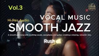 Download lagu SMOOTH JAZZ - VOCAL MUSIC Vol.3 | Evening Jazz Vibes – Romantic Smooth Jazz with Vocals