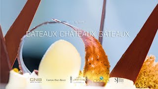 Bateaux Châteaux Gâteaux - Le film