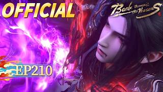 🌟ENG SUB | 【4K】【 edition】Battle Through the Heavens EP 210 | Yuewen Animation