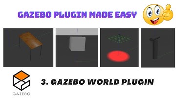3 Gazebo World Plugin | Gazebo Plugin Tutorials